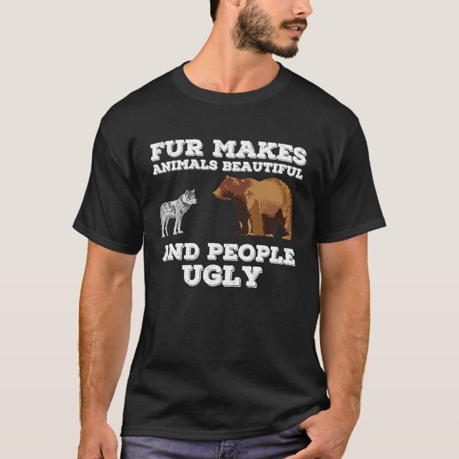 Päls gör djur vackra och människor fula anima t shirt (Framsida)
