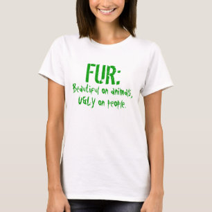 PÄLS: Härligt på djur som ÄR FULA på folk Tee