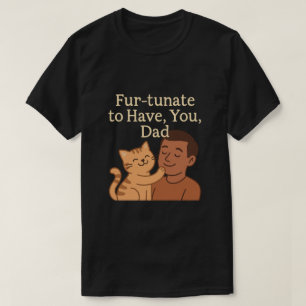 Päls-justering för att få dig, Pappa - Cute Cat-gå T Shirt
