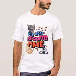Päls Real, det är kaffetid T Shirt