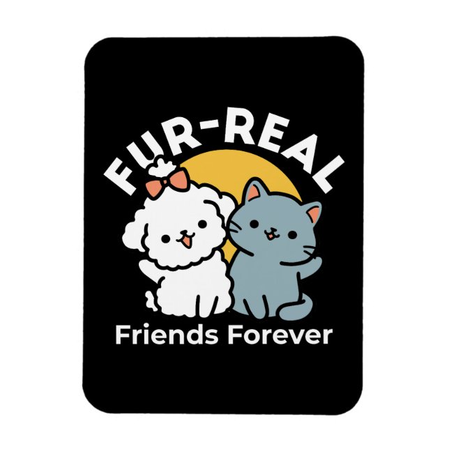 Päls-Real Friends Forever | Cute Cat & Hund Duo Magnet (Vertikal)