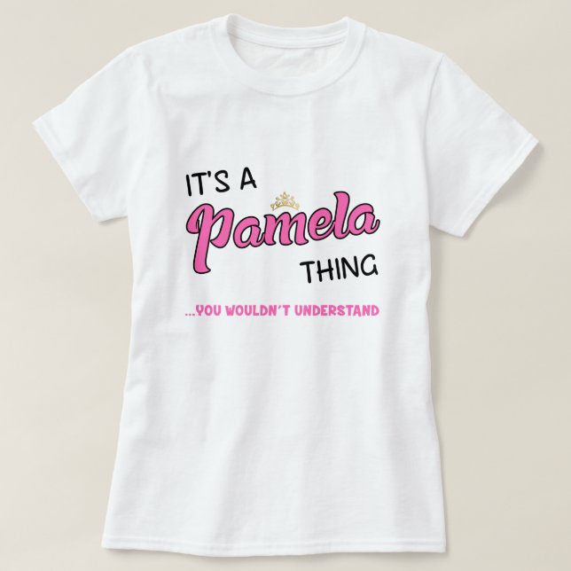Pamela sak skulle du inte förstå namn t shirt (Design framsida)