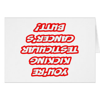 Påminnelse...Kicking av testikulär cancer Hälsningskort