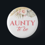 Pampas Grass and Rosa Flowers Baby Shower Knapp<br><div class="desc">Åt att vara  rosa-duschknappar</div>