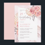 Pampas Grass |Rosa ros Blooms 21:a födelsedagen Pa Inbjudningar<br><div class="desc">Storfärgad torkad rosa ros,  pampasgräs och handflatan lämnar blommigten "21:a födelsedag Party" kvinnans födelsedagskalender. Sammansatt design efter Helgdag Hearts-design (reserverade höger).</div>