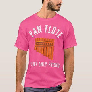 Pan Pipe Instrument Peru Wooden Pan Flute T Shirt
