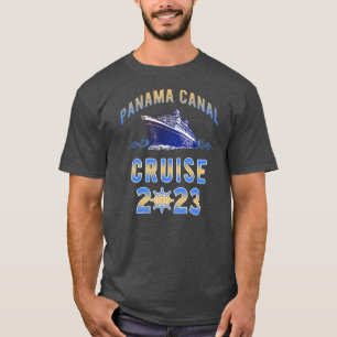 Panama Canal Cruise 2023 Central America Sailing T Shirt