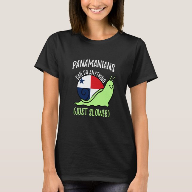 Panamanians Can Do Anything Just Slower  Panama T Shirt (Framsida)