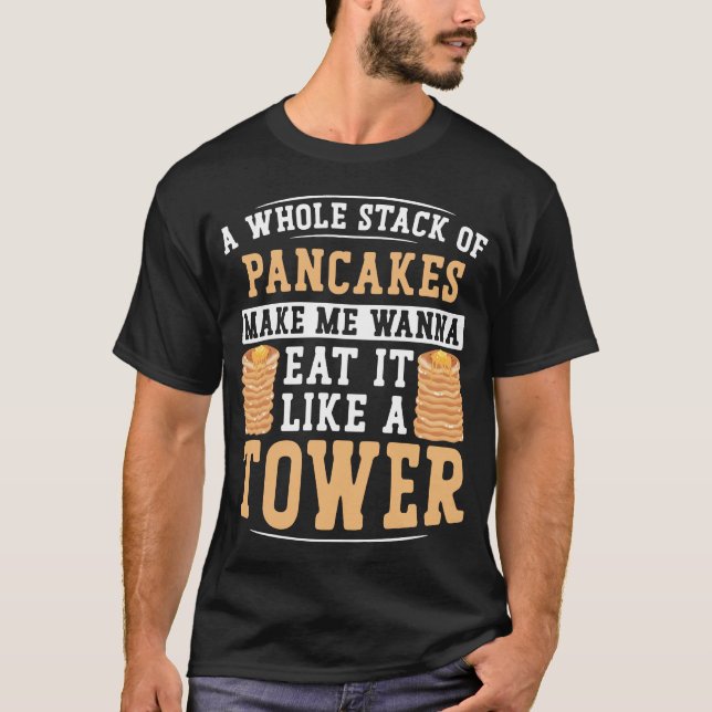 Pancake är en hel pancakes som får mig att vilja t shirt (Framsida)