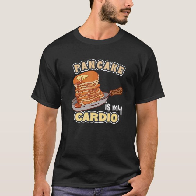 Pancake är min Cardio Maker Pancakes T Shirt (Framsida)