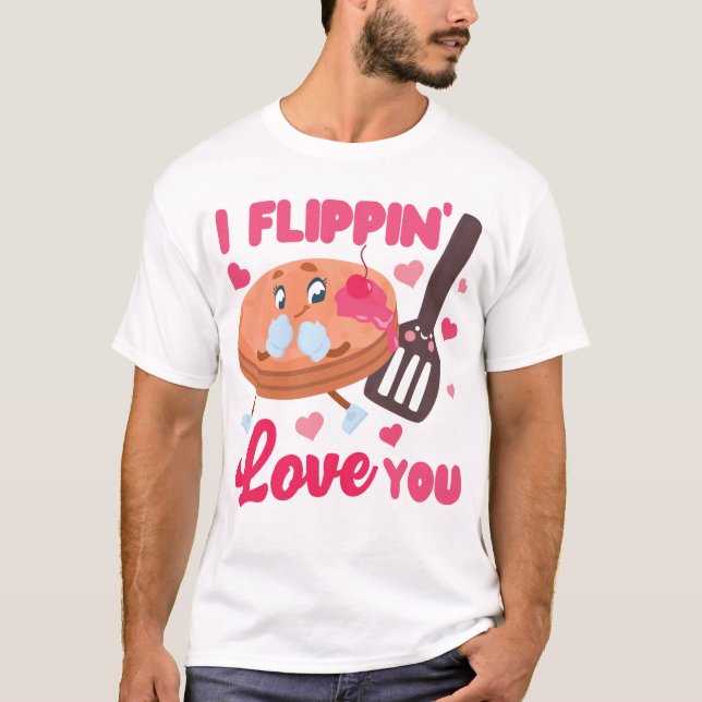 Pancake jag flippin Kärlek You Valentines day T Shirt (Framsida)