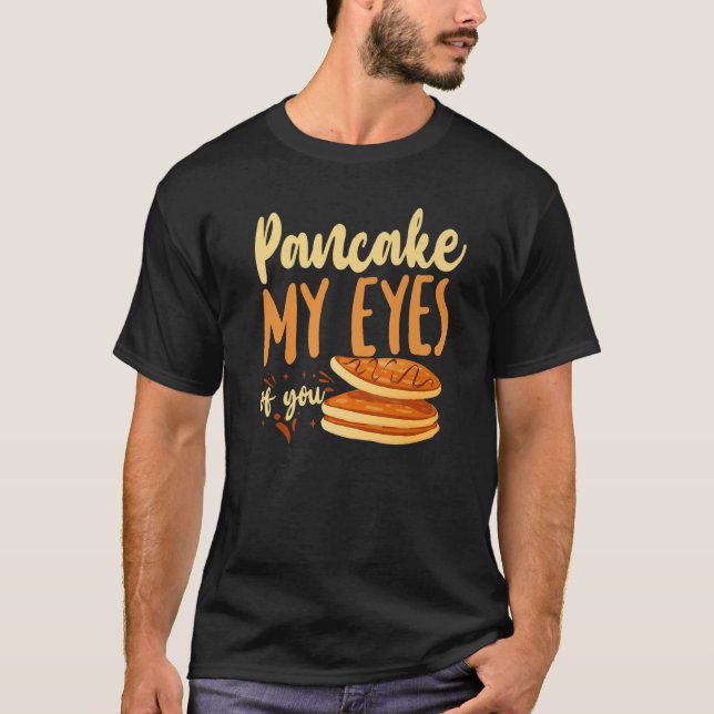Pancake  Kids Valentines Day Pancake My Eyes Of Yo T Shirt (Framsida)