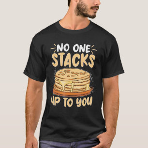 Pancake Maker, ingen träffar dig T Shirt