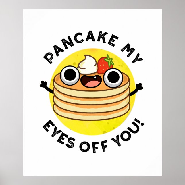 Pancake My Ögon av dig.. Poster (Framsidan)