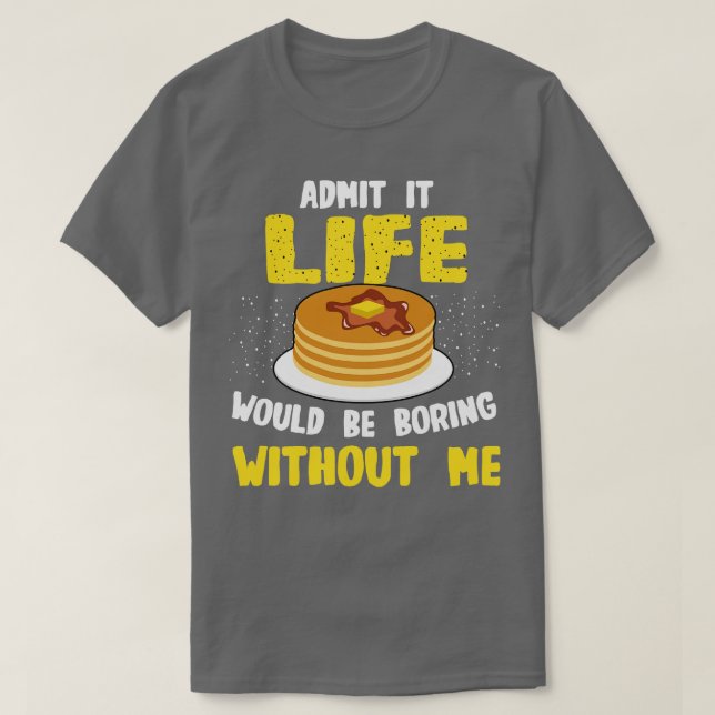 Pancakes Älskare medger att det skulle vara en for T Shirt (Design framsida)