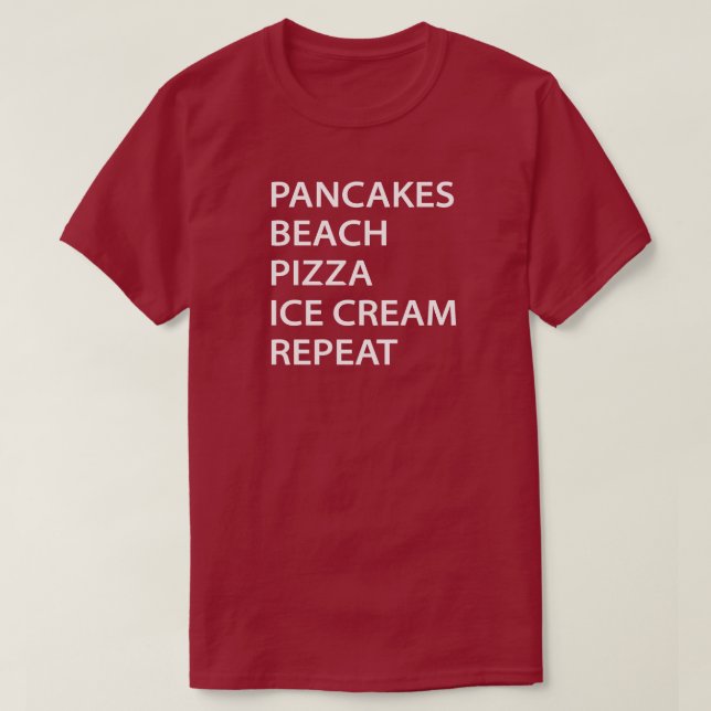 Pancakes Beach Pizza Ice Cream Repeat T Shirt (Design framsida)