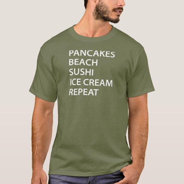 Pancakes Beach Sushi Ice Cream Repeat T Shirt (Framsida)