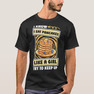 Pancakes Girl Breakfast - Maple Syrup Pancakes T Shirt