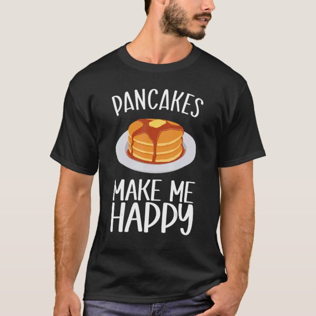 Pancakes gör mig till Lycklig Bfrufast T Shirt (Framsida)