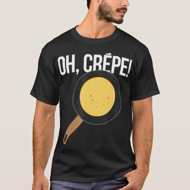 Pancakes Oh Crepe Pastry Chef Baker Pancake T Shirt (Framsida)