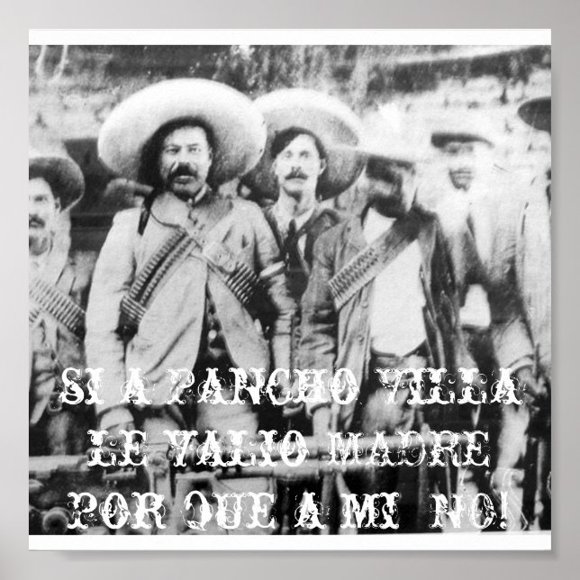 pancho_villa, är en Pancho Villa le valio MADRE .. Poster (Framsidan)