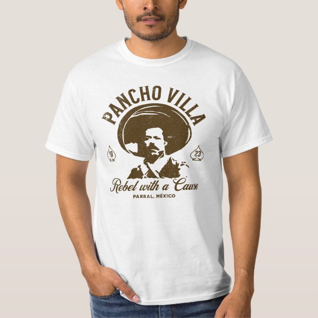 Pancho Villa: Rebel with a Cause T Shirt (Framsida)