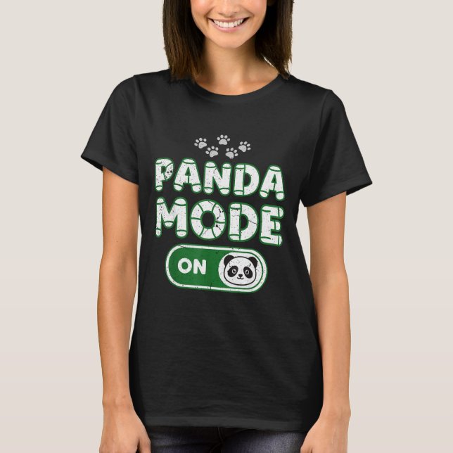 Panda Mode On Funny Animal Bear Lover Owner Costum T Shirt (Framsida)