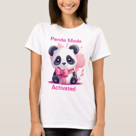 Panda Shirt for Women - Panda Mode Activated T Shirt