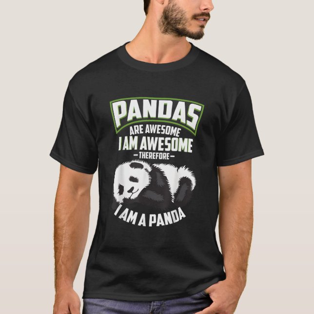 Pandas Are Awesome I Am A Panda Bear T Shirt (Framsida)