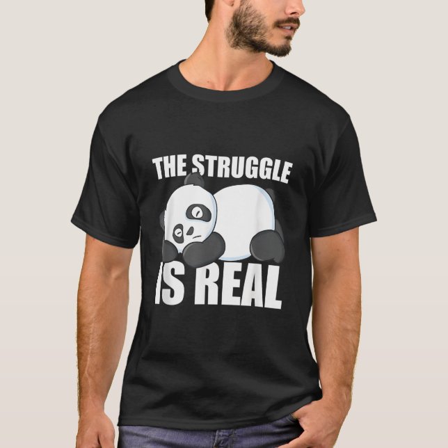 Pandas The Struggle Is Real Panda T Shirt (Framsida)