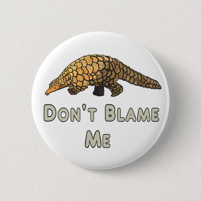 Pangolin Blame mig inte Knapp (Framsida)