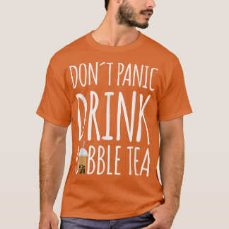 Panic Drink Bubble Tea Boba Tea 869 T Shirt