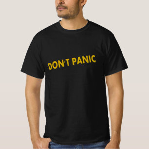 Panic Funny Quote T Shirt