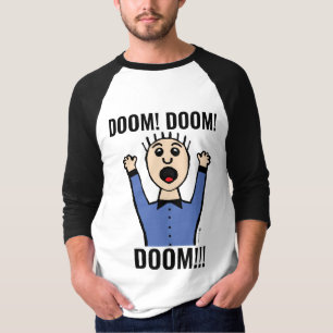 PANIC GUY FUNNY DOOM! DOOM! DOOM! T-shirts