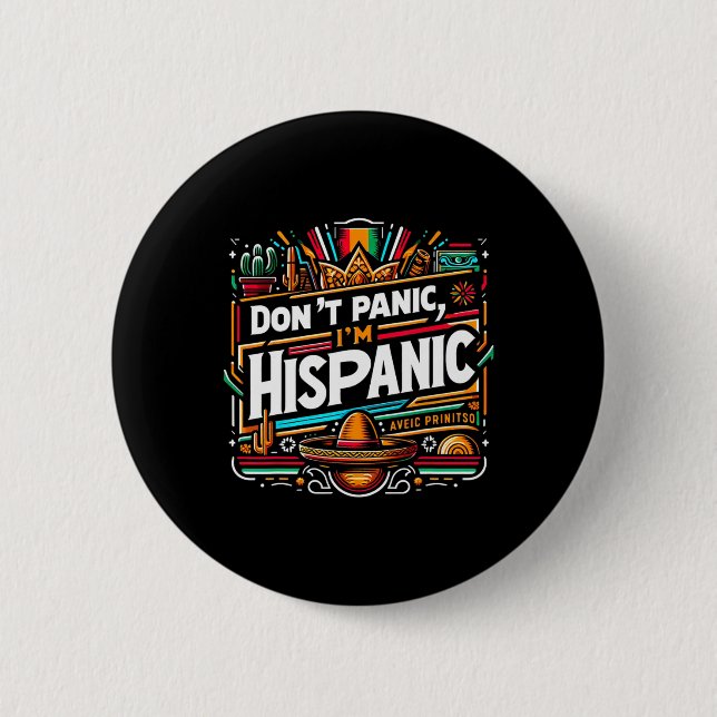 Panic.. Jag är Hispanic Funny Mexican Sombrero De Knapp (Framsida)