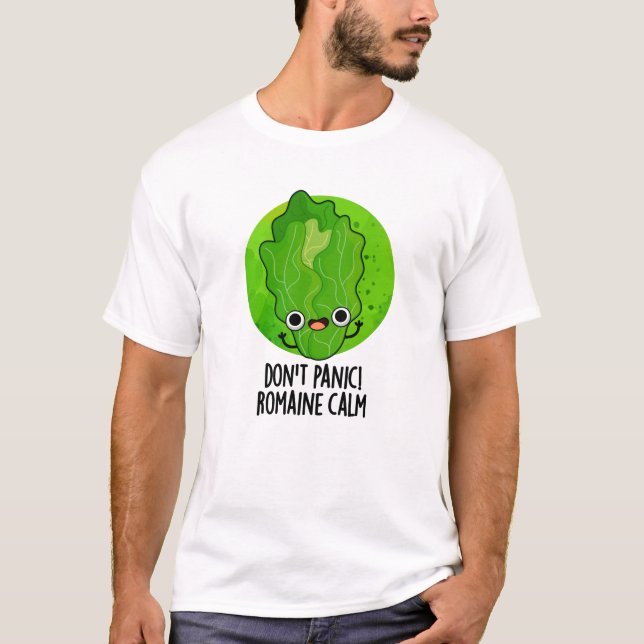 Panic Romaine Lugn Funny Veggie Pun T Shirt (Framsida)