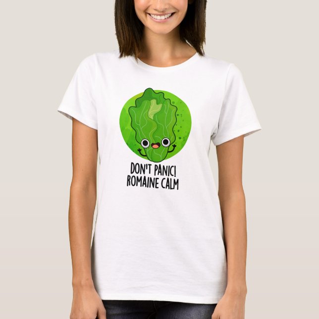 Panic Romaine Lugn Funny Veggie Pun T Shirt (Framsida)