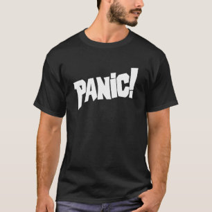 Panic! text-grafik, slogan T Shirt