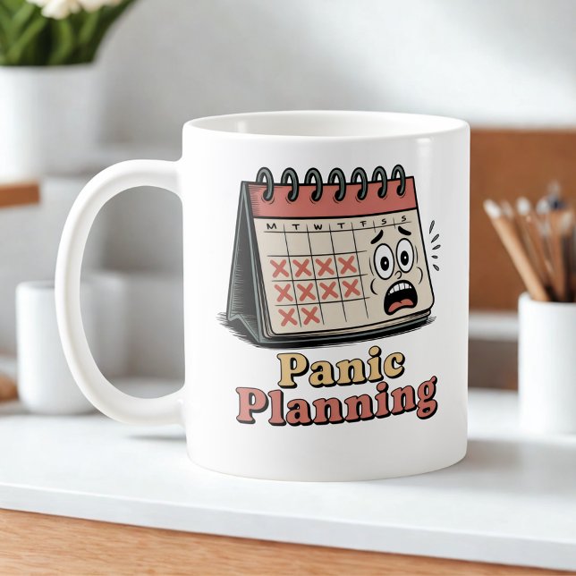Panicplanering | Humor om utbrändhetskultur Kaffemugg (Skapare uppladdad)