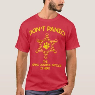 Panikera inte Arbetsuppskattning Djurkontroll pres T Shirt