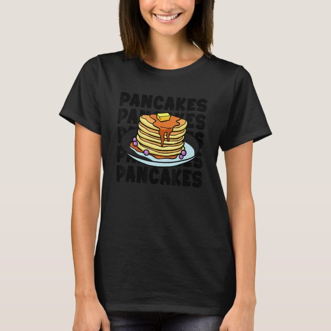 Pankecake Maker Breakfast Pancake Day Pancakes T Shirt (Framsida)