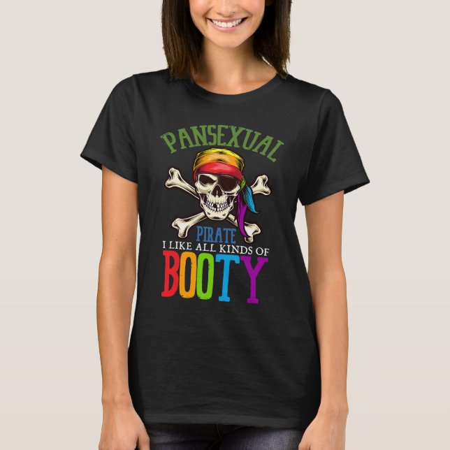 Pansexual Pirate Like All Kinds Of Booty Gay Lesbi T Shirt (Framsida)