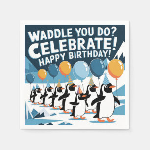 Pantguins design från födelsedagen - "Waddle you d Pappersservett