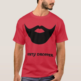 Panty Dropper Beard T Shirt
