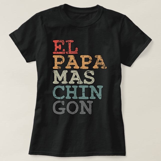Pap Chingon Spanskt coolaste Pappa för Mengift T Shirt (Design framsida)