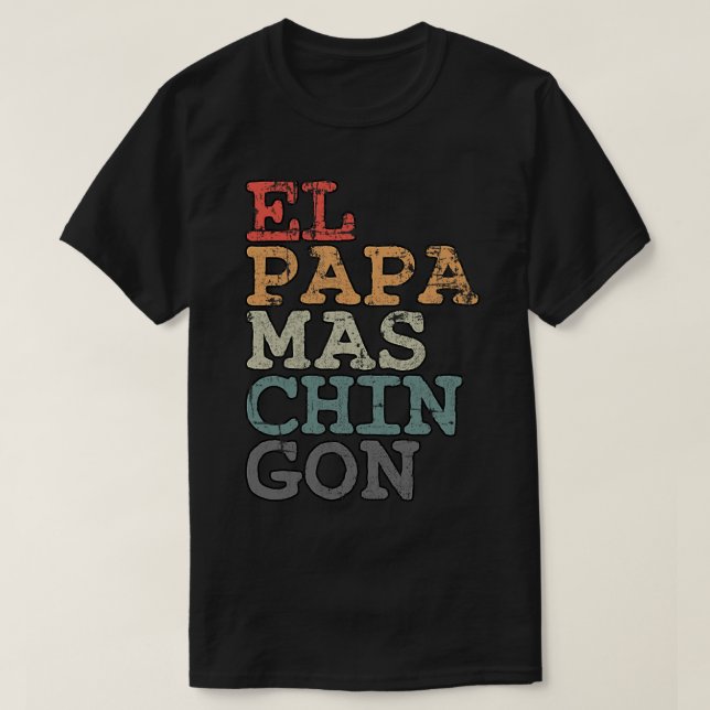 Pap Chingon Spanskt coolaste Pappa för Mengift T Shirt (Design framsida)