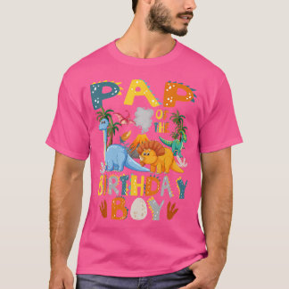 Pap of the Birthday Boy T-Rex Dinosaur Bday Party T Shirt