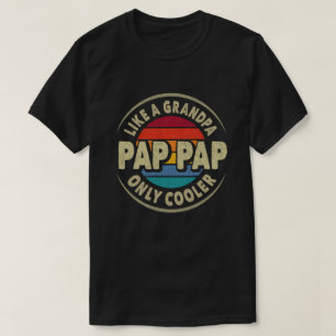 Pap Pap som en farfar - bara en kylare Fars dag T Shirt