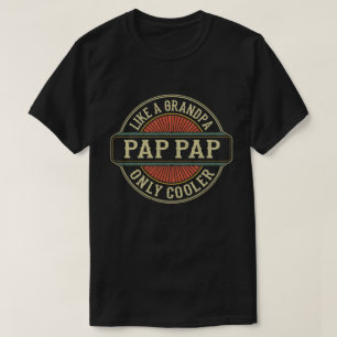 Pap Pap som en farfar - bara en kylare Fars dag T Shirt