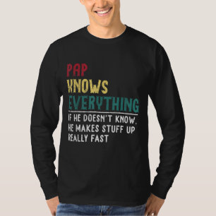 Pap vet allt Fars dag-gåva till morfar T Shirt